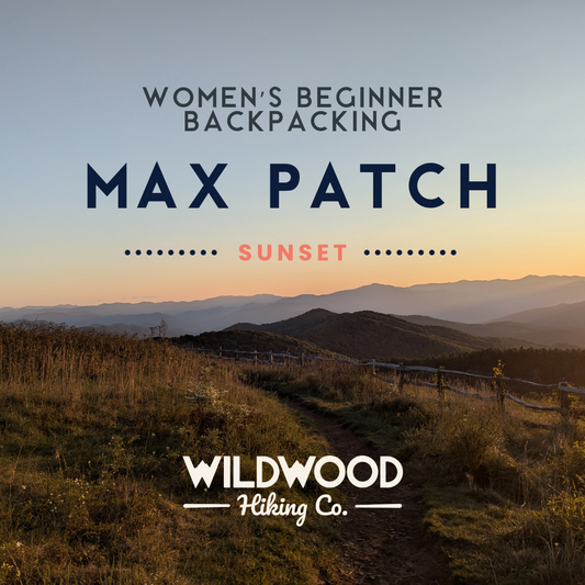 Women's AT Beginner Backpacking- Max Patch Sunset Hike (2026)