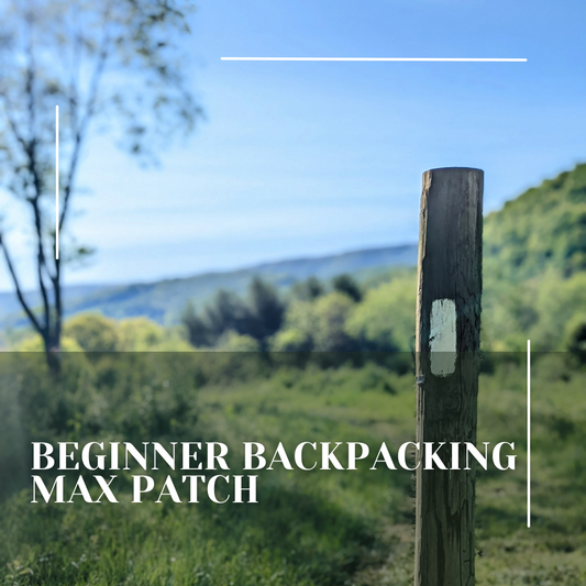 Co-Ed Appalachian Trail Beginner Backpacking Trip- Max Patch, NC (2025)