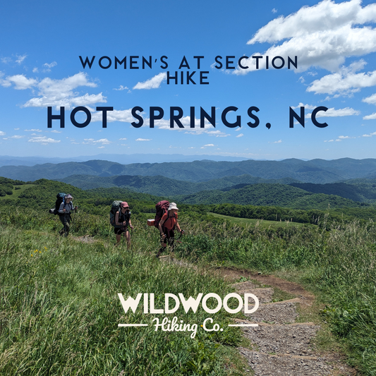 Women's Intermediate AT Section Hike- Hot Springs, NC : 6 Days / 5 Nights (2026)